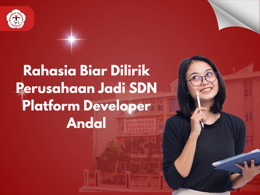 Rahasia Biar Dilirik Perusahaan Jadi SDN Platform Developer Andal