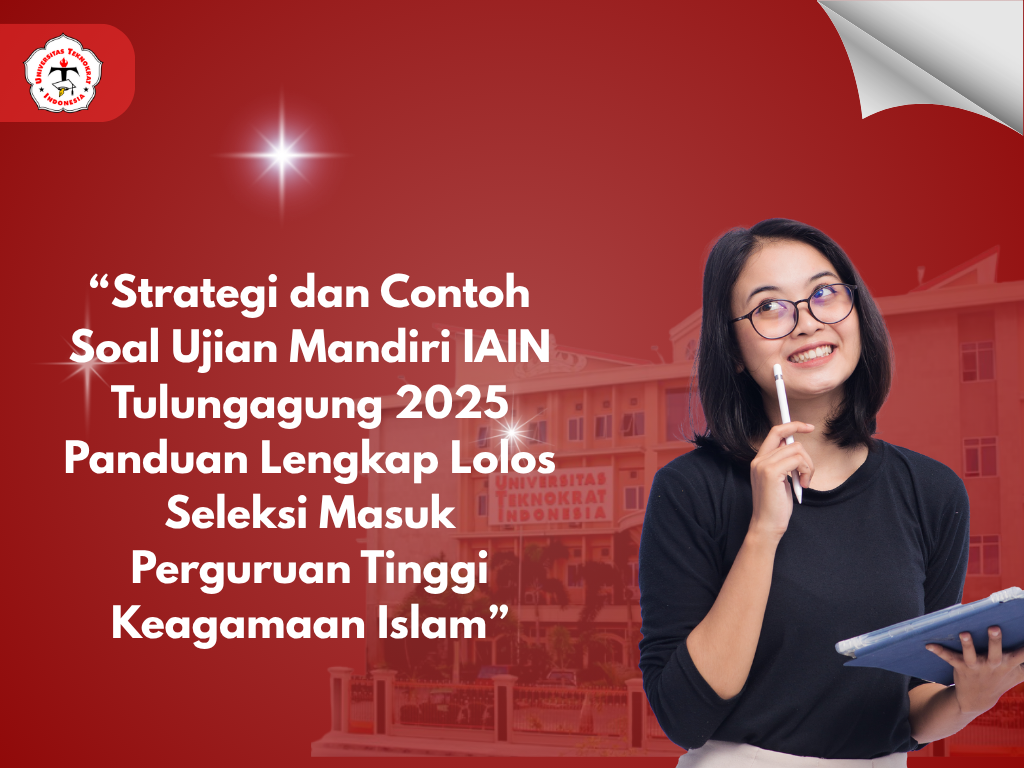 “Strategi dan Contoh Soal Ujian Mandiri IAIN Tulungagung 2025 Panduan Lengkap Lolos Seleksi Masuk Perguruan Tinggi Keagamaan Islam”