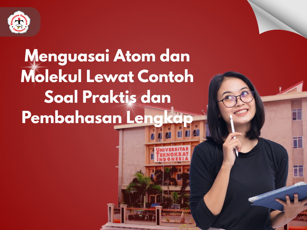 Menguasai Atom dan Molekul Lewat Contoh Soal Praktis dan Pembahasan Lengkap