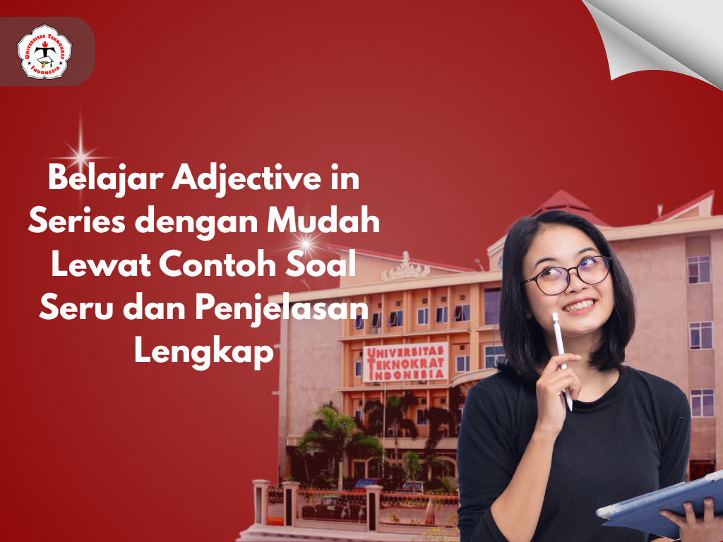 Belajar Adjective in Series dengan Mudah Lewat Contoh Soal Seru dan Penjelasan Lengkap
