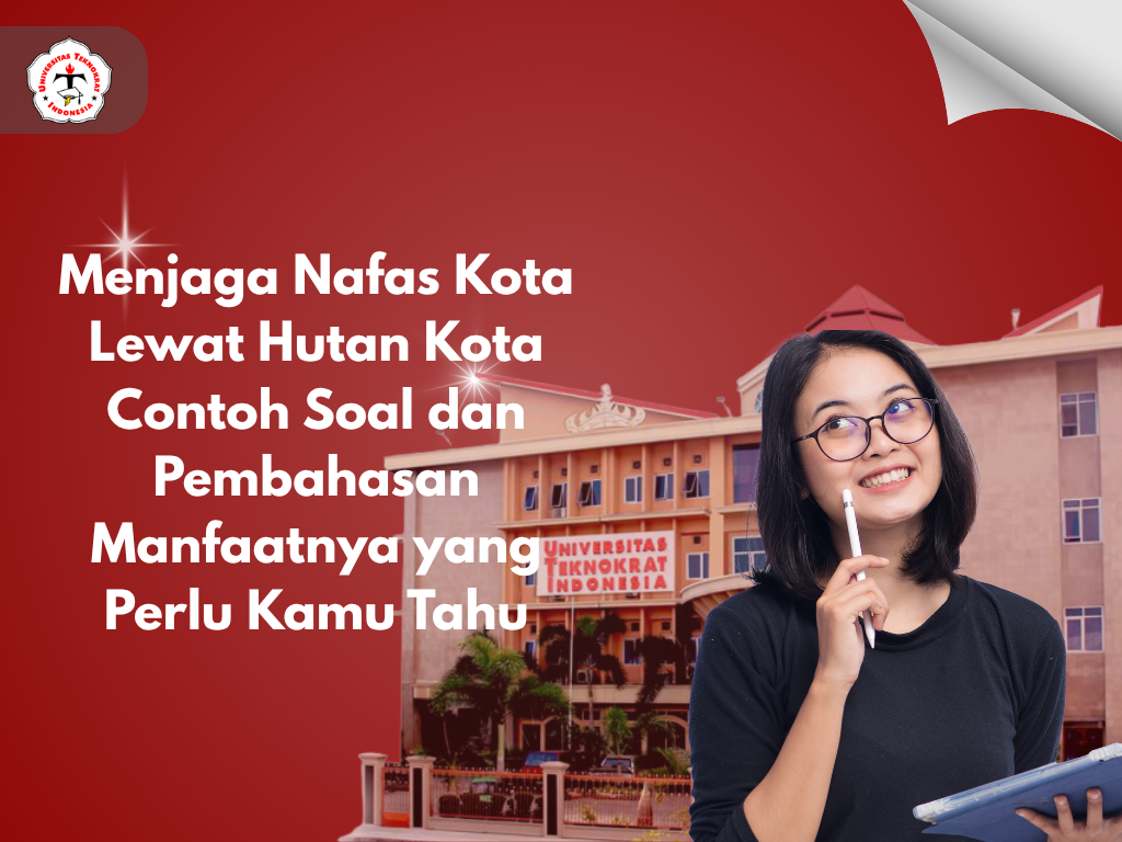 Menjaga Nafas Kota Lewat Hutan Kota Contoh Soal dan Pembahasan Manfaatnya yang Perlu Kamu Tahu