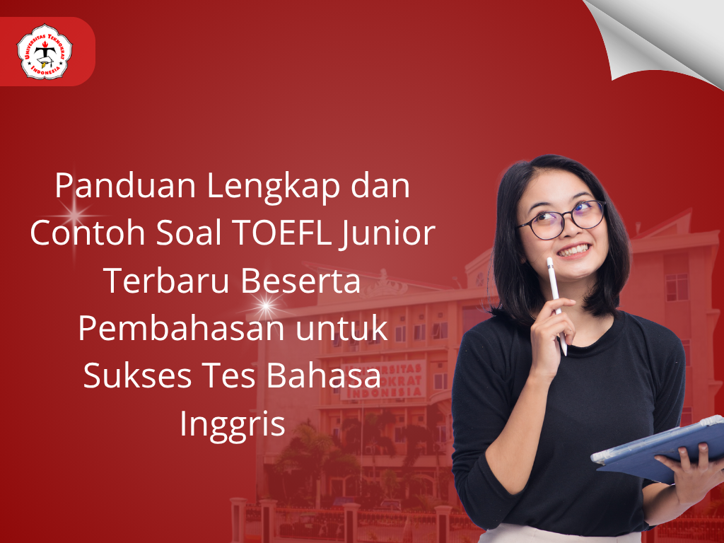 Panduan Lengkap dan Contoh Soal TOEFL Junior Terbaru Beserta Pembahasan untuk Sukses Tes Bahasa Inggris