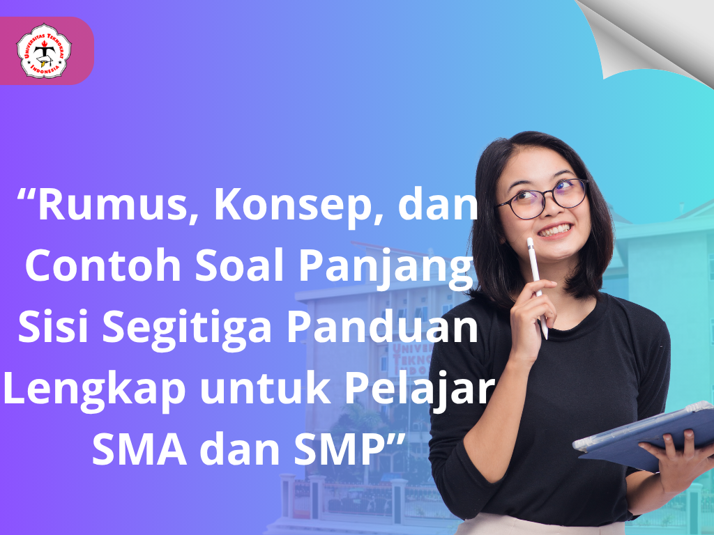 “Rumus, Konsep, dan Contoh Soal Panjang Sisi Segitiga Panduan Lengkap untuk Pelajar SMA dan SMP”