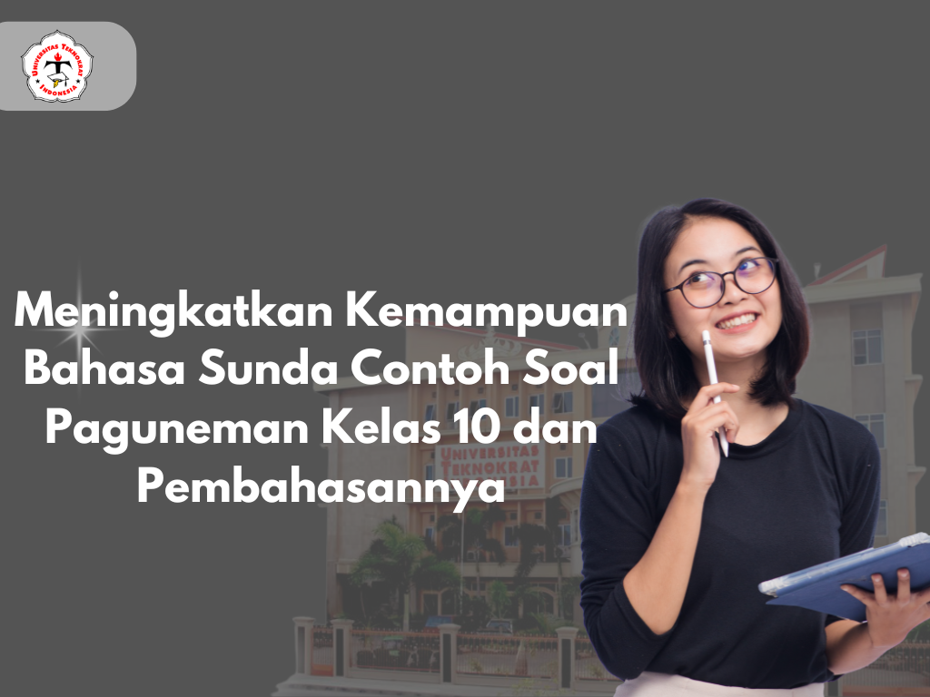 Meningkatkan Kemampuan Bahasa Sunda Contoh Soal Paguneman Kelas 10 dan Pembahasannya