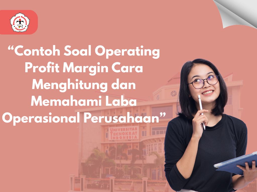 “Contoh Soal Operating Profit Margin Cara Menghitung dan Memahami Laba Operasional Perusahaan”