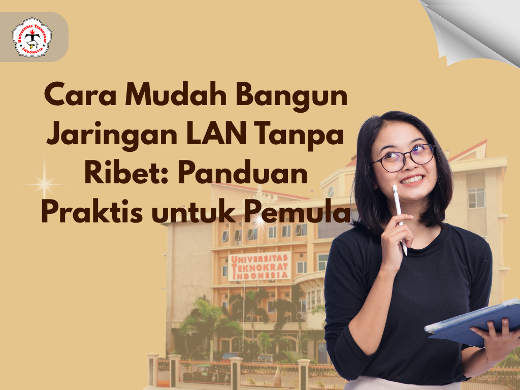 Cara Mudah Bangun Jaringan LAN Tanpa Ribet: Panduan Praktis untuk Pemula