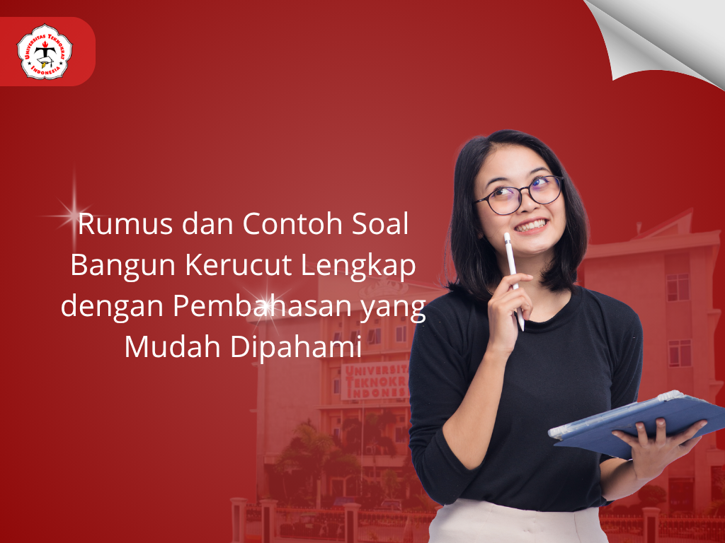Rumus dan Contoh Soal Bangun Kerucut Lengkap dengan Pembahasan yang Mudah Dipahami