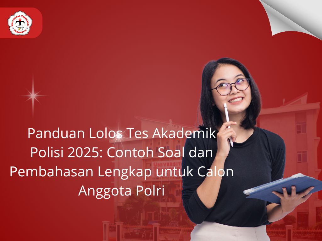 Panduan Lolos Tes Akademik Polisi 2025: Contoh Soal dan Pembahasan Lengkap untuk Calon Anggota Polri Panduan Lolos Tes Akademik Polisi 2025: Contoh Soal dan Pembahasan Lengkap untuk Calon Anggota Polri