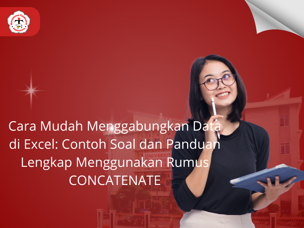 Cara Mudah Menggabungkan Data di Excel: Contoh Soal dan Panduan Lengkap Menggunakan Rumus CONCATENATE