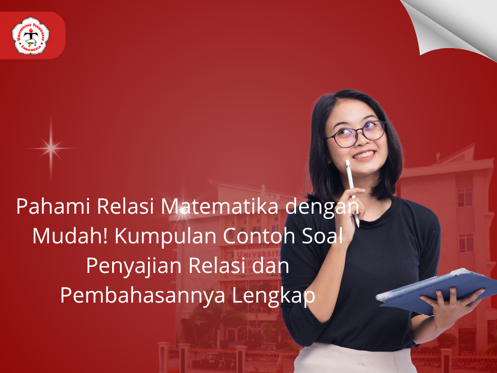 Pahami Relasi Matematika dengan Mudah! Kumpulan Contoh Soal Penyajian Relasi dan Pembahasannya Lengkap