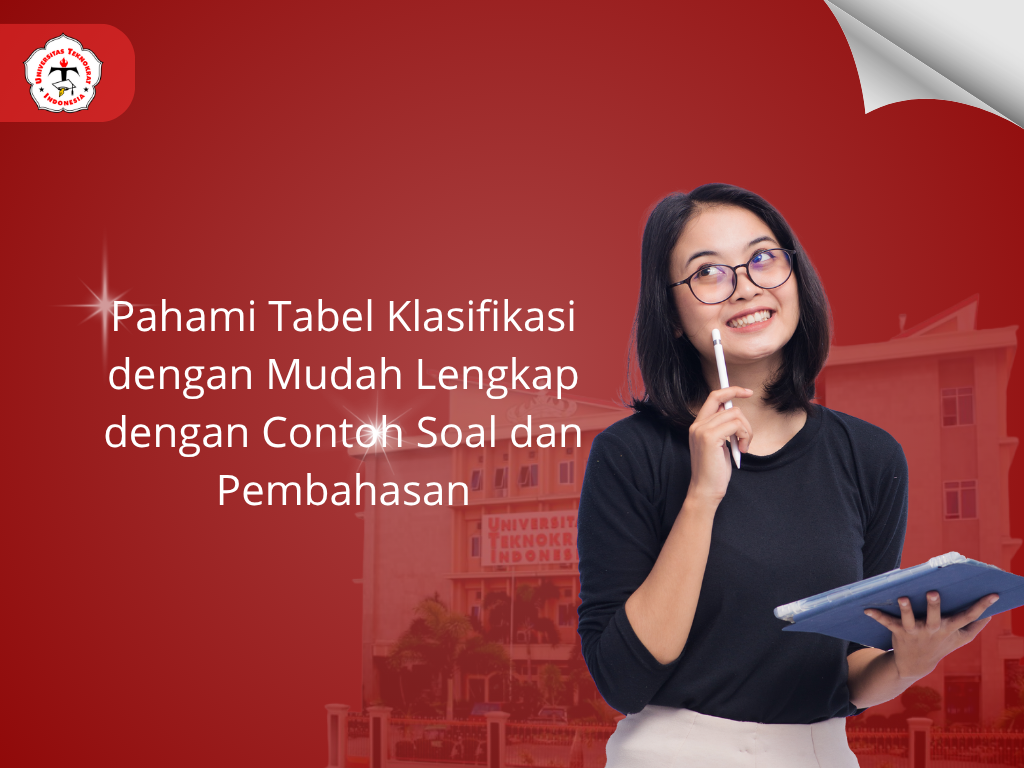 Pahami Tabel Klasifikasi dengan Mudah Lengkap dengan Contoh Soal dan Pembahasan