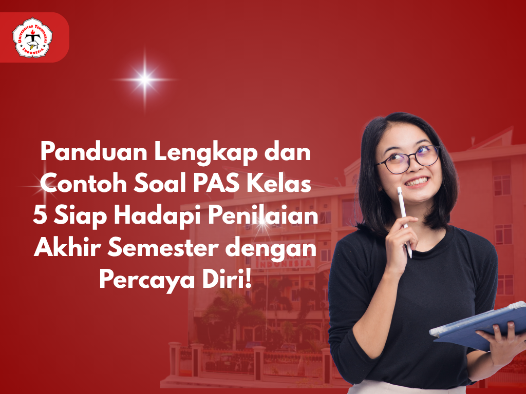 Panduan Lengkap dan Contoh Soal PAS Kelas 5 Siap Hadapi Penilaian Akhir Semester dengan Percaya Diri!