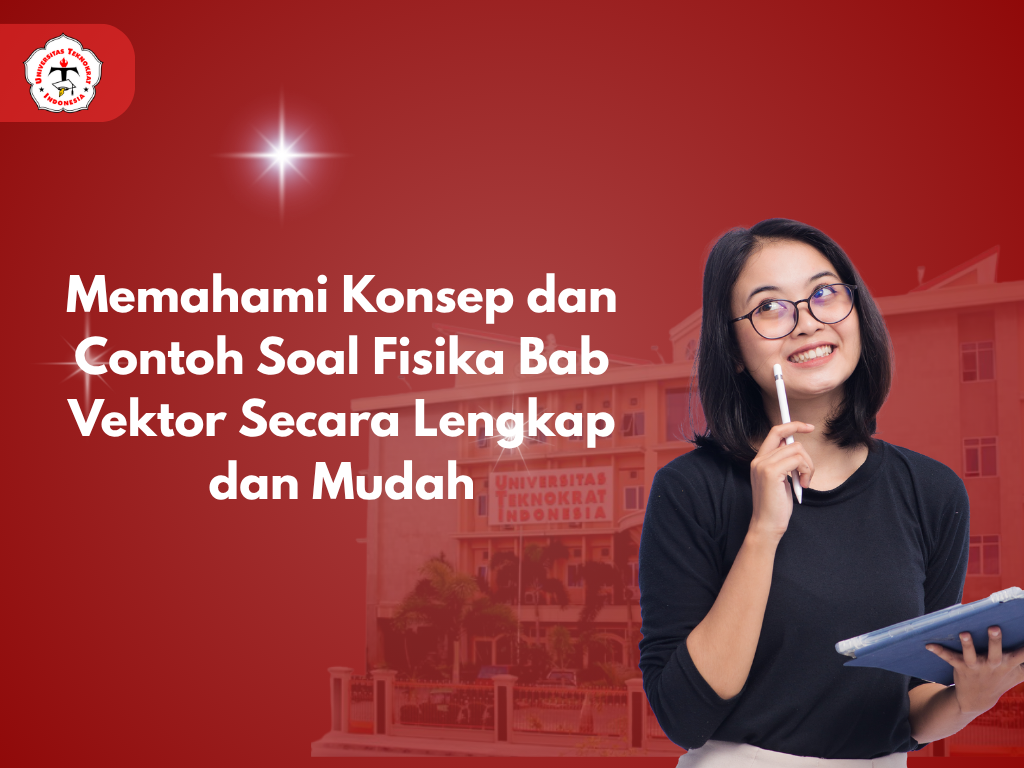 Memahami Konsep dan Contoh Soal Fisika Bab Vektor Secara Lengkap dan Mudah