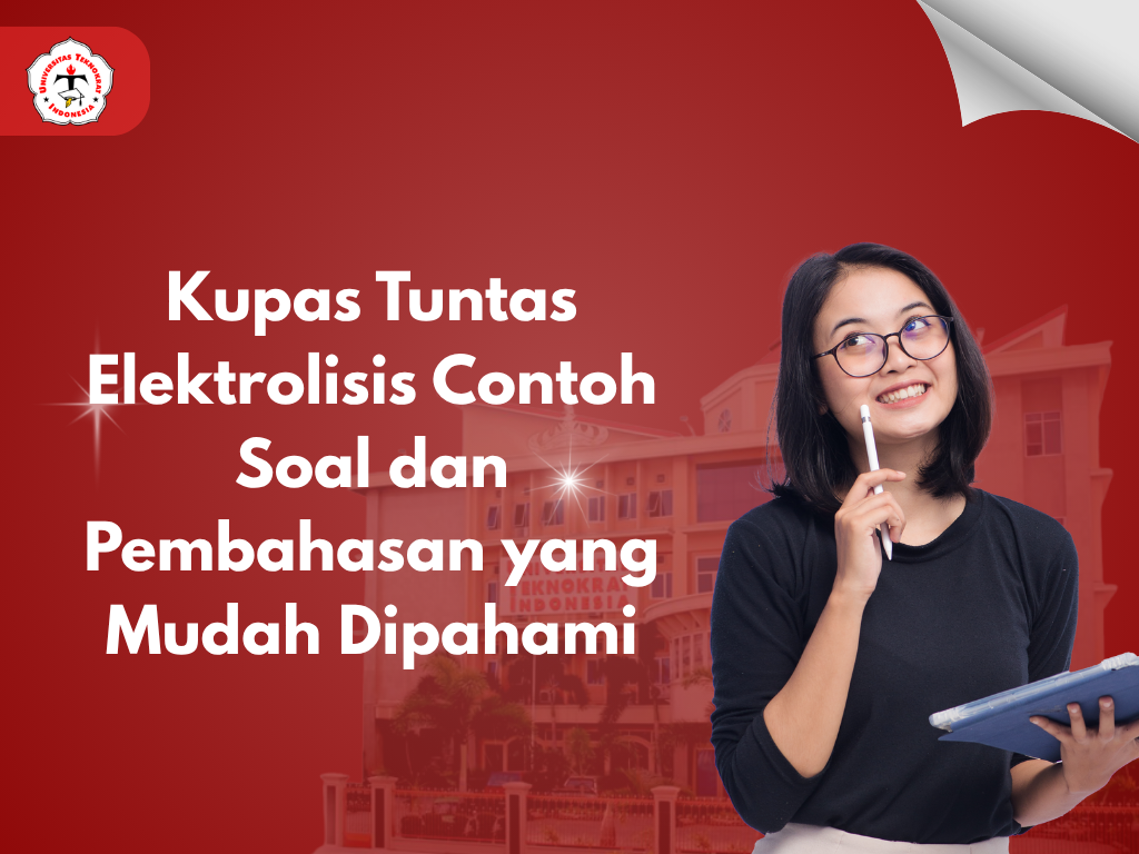 Kupas Tuntas Elektrolisis Contoh Soal dan Pembahasan yang Mudah Dipahami
