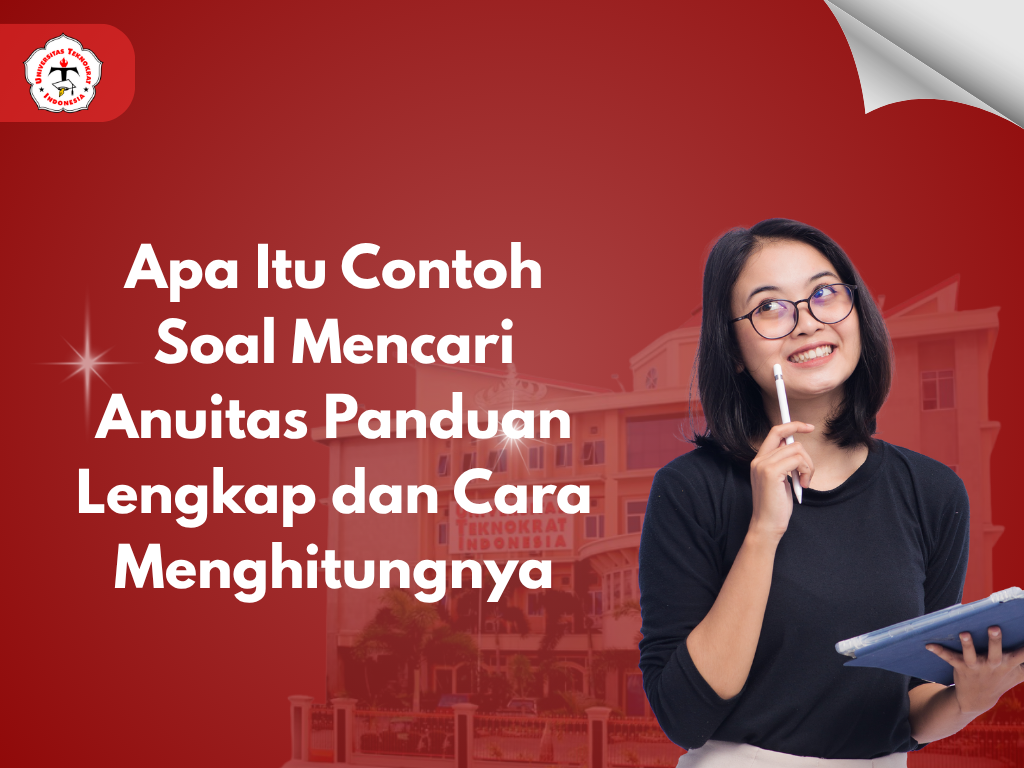 Apa Itu Contoh Soal Mencari Anuitas Panduan Lengkap dan Cara Menghitungnya