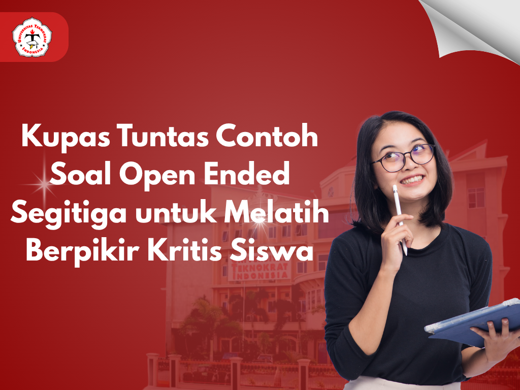 Kupas Tuntas Contoh Soal Open Ended Segitiga untuk Melatih Berpikir Kritis Siswa