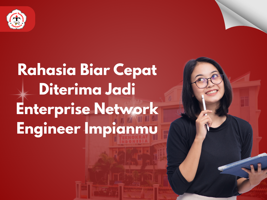 Rahasia Biar Cepat Diterima Jadi Enterprise Network Engineer Impianmu