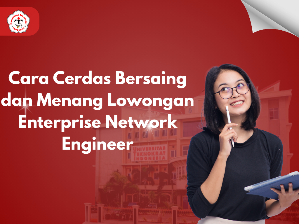 Cara Cerdas Bersaing dan Menang Lowongan Enterprise Network Engineer