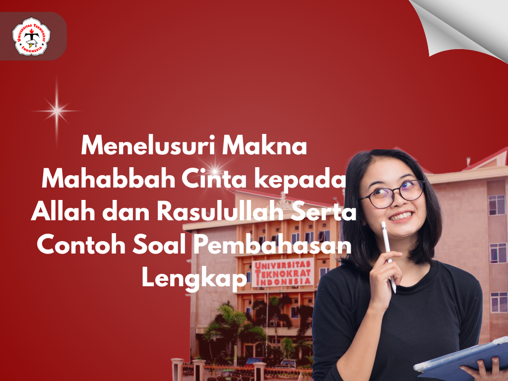 Menelusuri Makna Mahabbah Cinta kepada Allah dan Rasulullah Serta Contoh Soal Pembahasan Lengkap