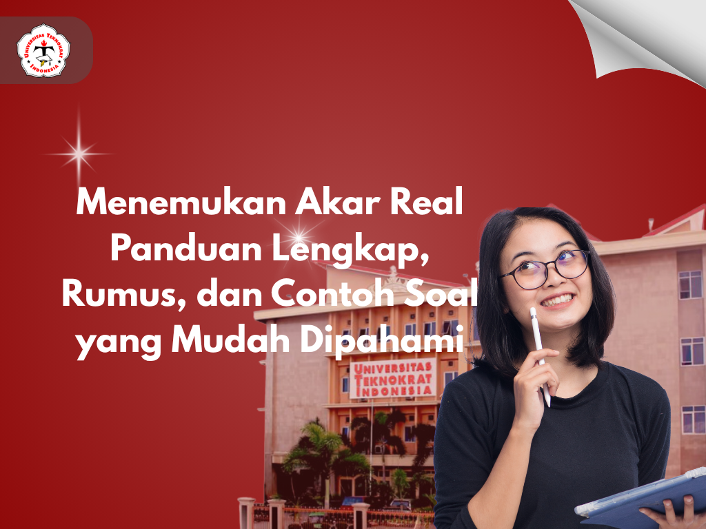 Menemukan Akar Real Panduan Lengkap, Rumus, dan Contoh Soal yang Mudah Dipahami