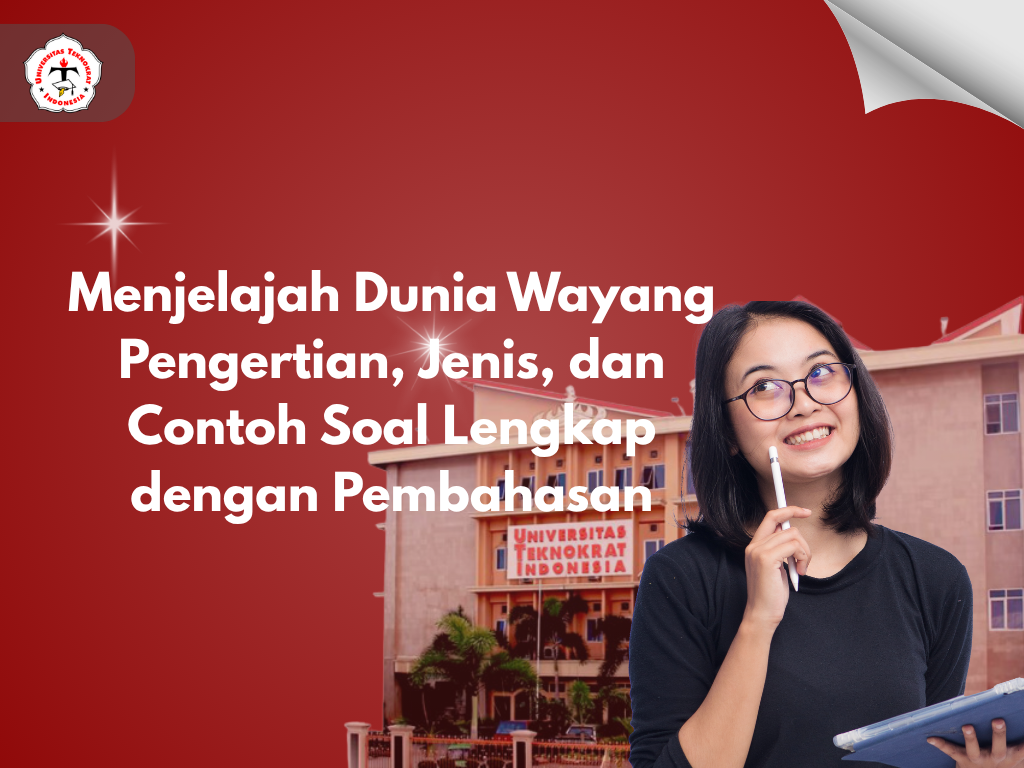 Menjelajah Dunia Wayang Pengertian, Jenis, dan Contoh Soal Lengkap dengan Pembahasan