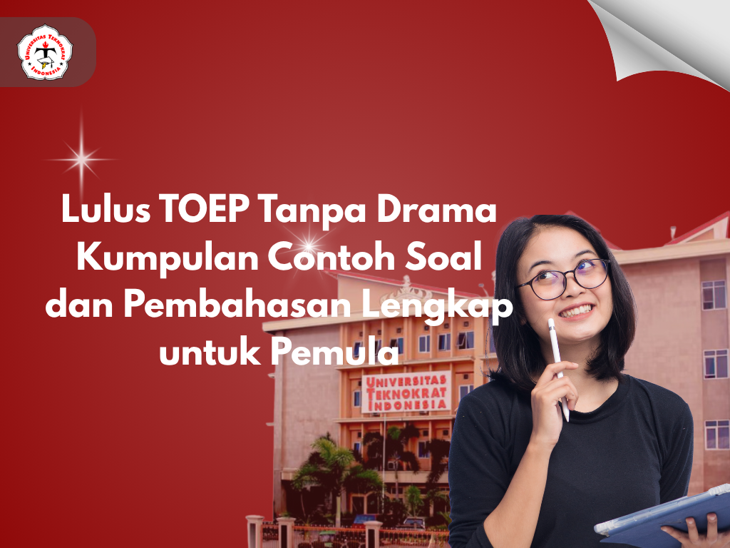 Lulus TOEP Tanpa Drama Kumpulan Contoh Soal dan Pembahasan Lengkap untuk Pemula