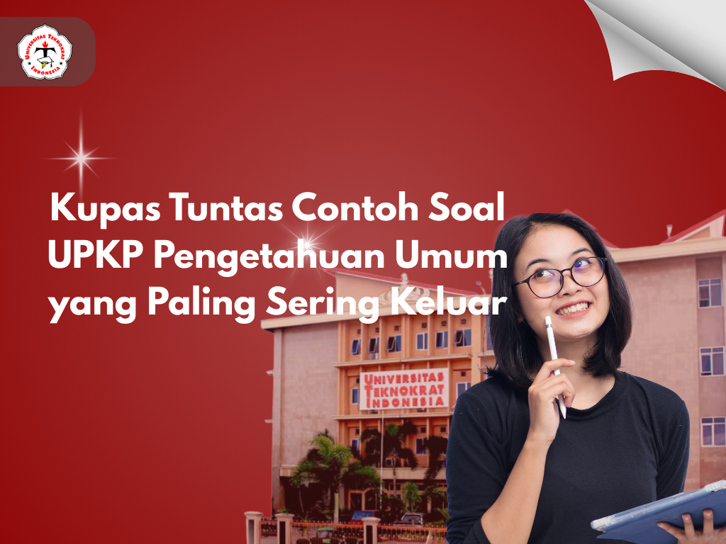 Kupas Tuntas Contoh Soal UPKP Pengetahuan Umum yang Paling Sering Keluar