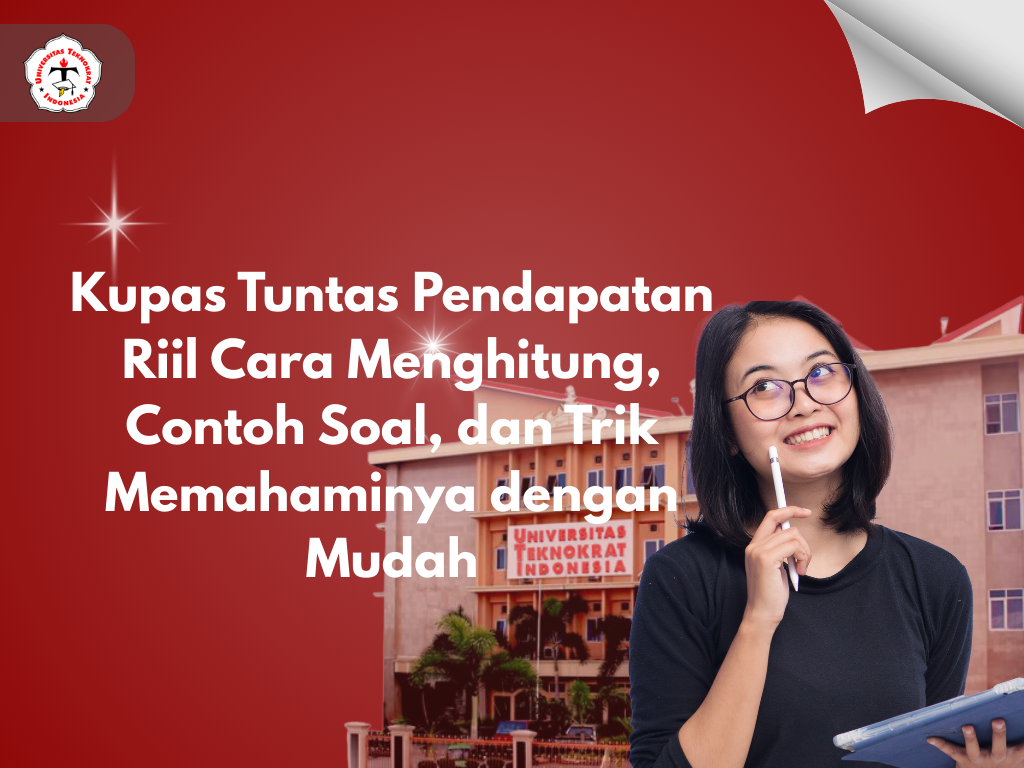 Kupas Tuntas Pendapatan Riil Cara Menghitung, Contoh Soal, dan Trik Memahaminya dengan Mudah