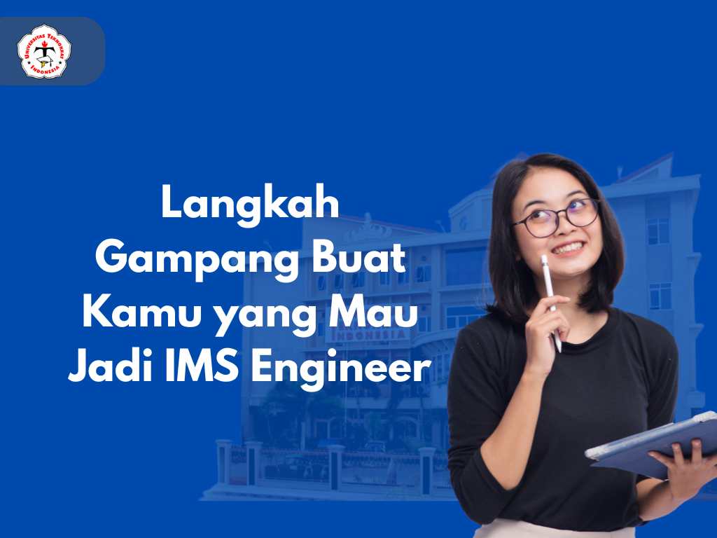 Langkah Gampang Buat Kamu yang Mau Jadi IMS Engineer