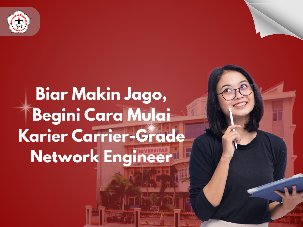 Biar Makin Jago, Begini Cara Mulai Karier Carrier-Grade Network Engineer