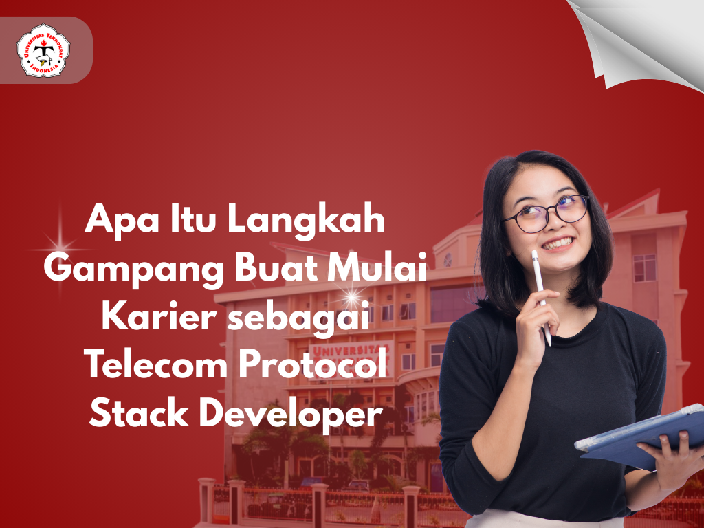 Apa Itu Langkah Gampang Buat Mulai Karier sebagai Telecom Protocol Stack Developer