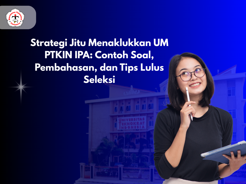 Strategi Jitu Menaklukkan UM PTKIN IPA: Contoh Soal, Pembahasan, dan Tips Lulus Seleksi