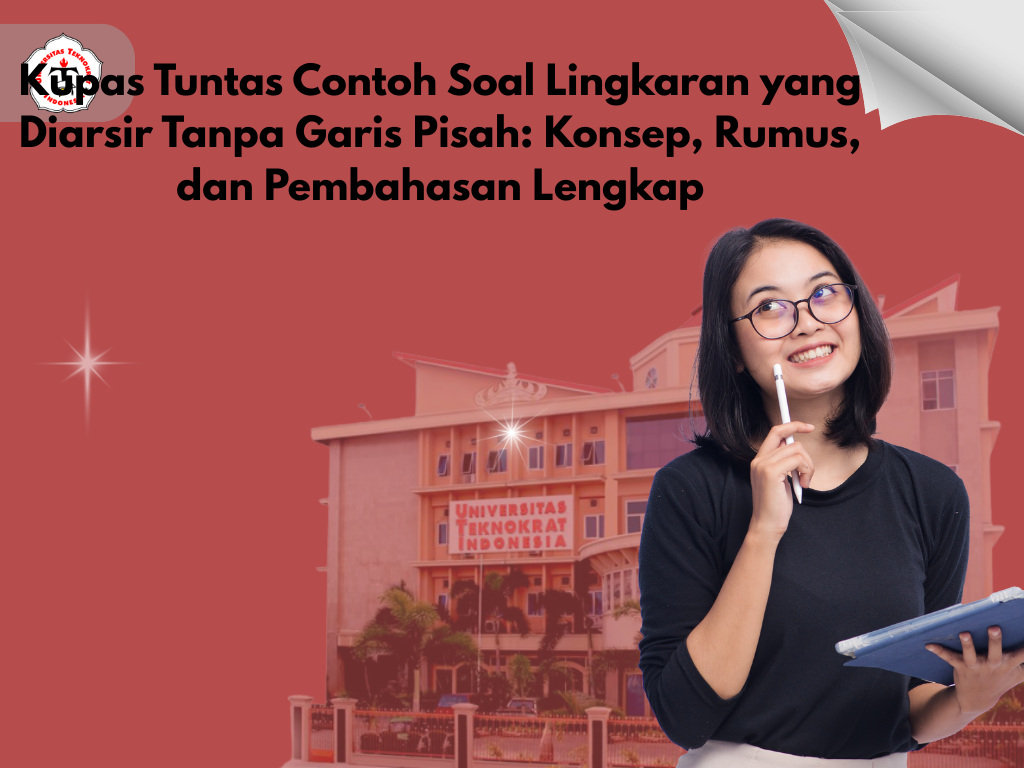 Kupas Tuntas Contoh Soal Lingkaran yang Diarsir Tanpa Garis Pisah: Konsep, Rumus, dan Pembahasan Lengkap