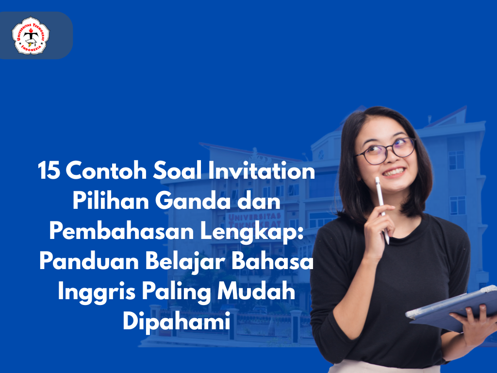 15 Contoh Soal Invitation Pilihan Ganda dan Pembahasan Lengkap Panduan Belajar Bahasa Inggris Paling Mudah Dipahami 15 Contoh Soal Invitation Pilihan Ganda dan Pembahasan Lengkap Panduan Belajar Bahasa Inggris Paling Mudah Dipahami