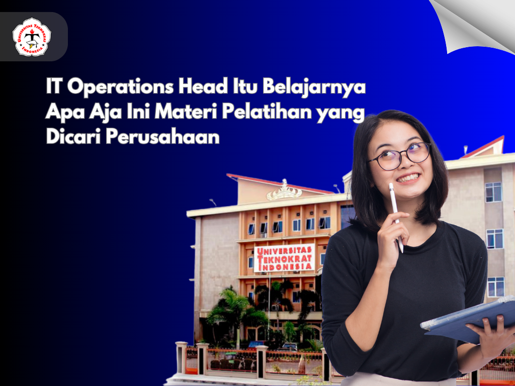 IT Operations Head Itu Belajarnya Apa Aja Ini Materi Pelatihan yang Dicari Perusahaan