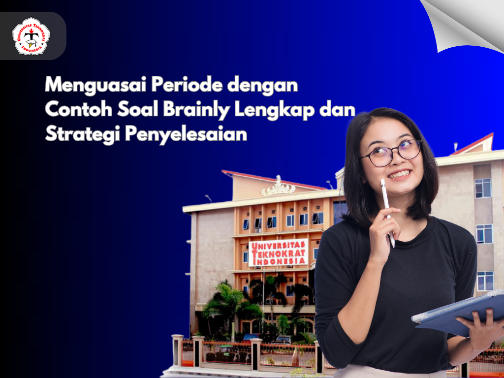 Menguasai Periode dengan Contoh Soal Brainly Lengkap dan Strategi Penyelesaian