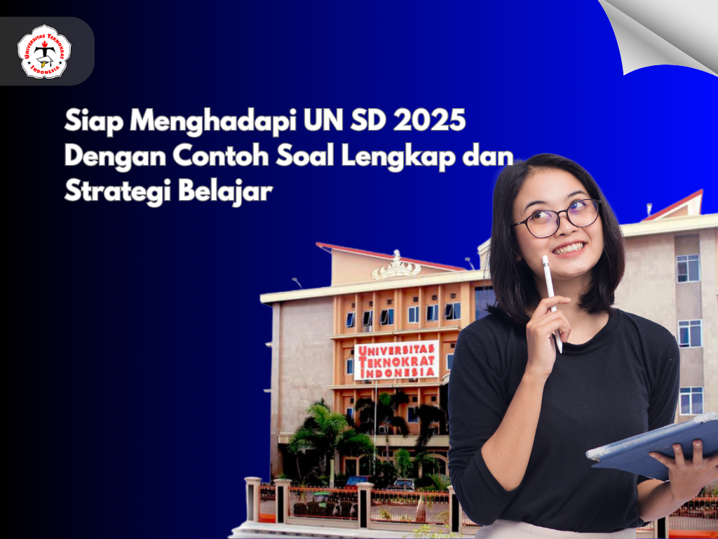 Siap Menghadapi UN SD 2025 Dengan Contoh Soal Lengkap dan Strategi Belajar