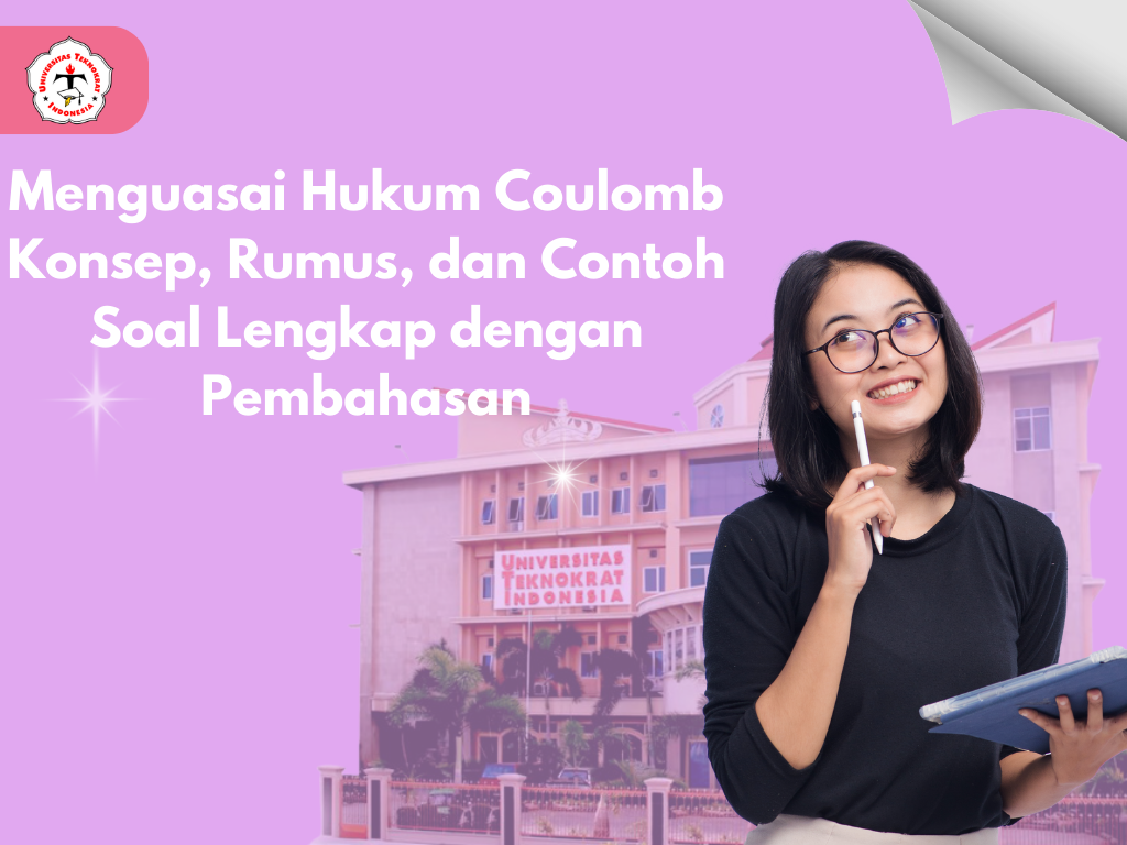 Menguasai Hukum Coulomb Konsep, Rumus, dan Contoh Soal Lengkap dengan Pembahasan
