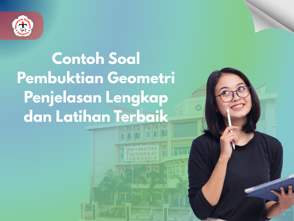 Contoh Soal Pembuktian Geometri Penjelasan Lengkap dan Latihan Terbaik