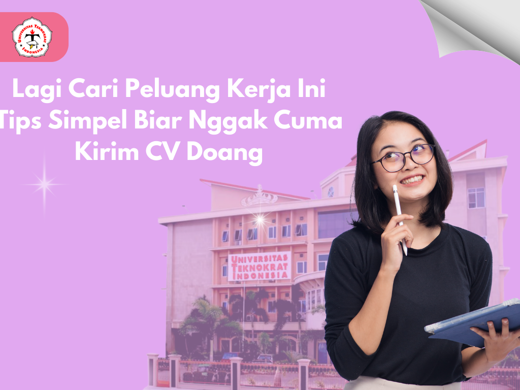 Lagi Cari Peluang Kerja Ini Tips Simpel Biar Nggak Cuma Kirim CV Doang