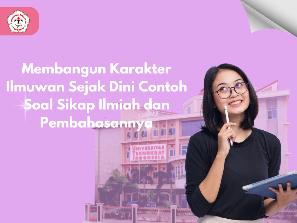 Membangun Karakter Ilmuwan Sejak Dini Contoh Soal Sikap Ilmiah dan Pembahasannya