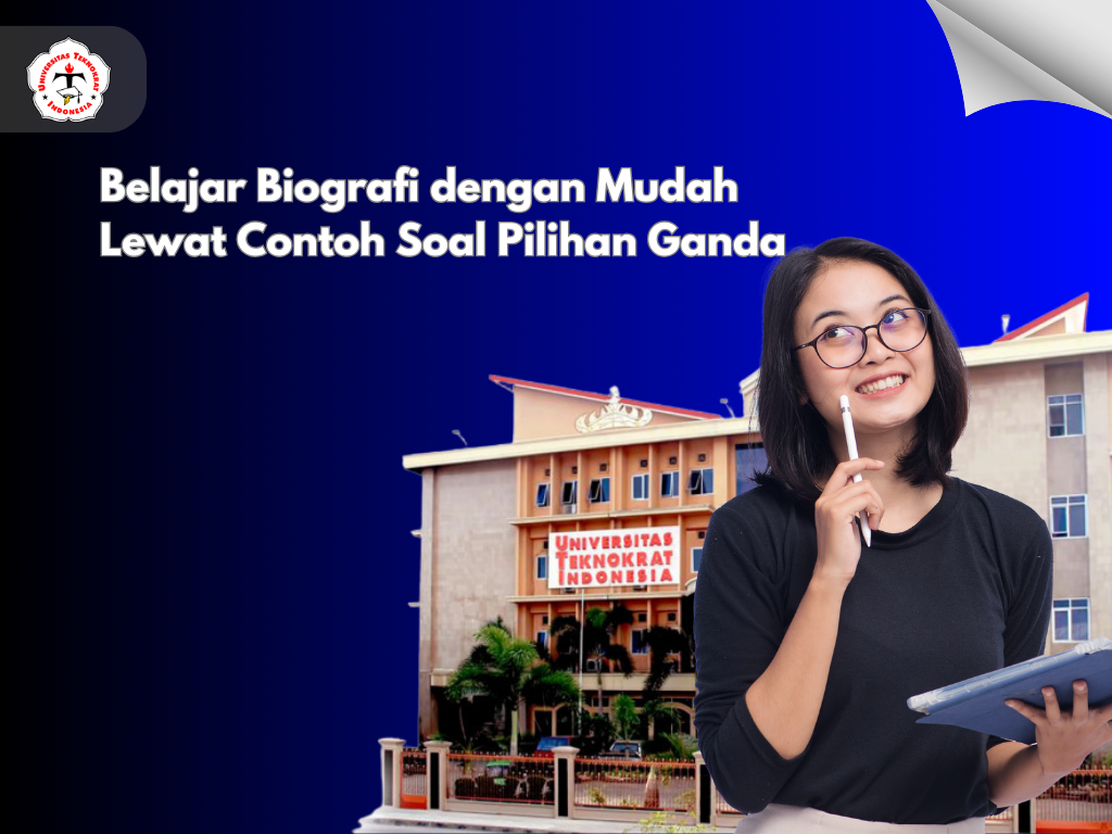 Belajar Biografi dengan Mudah Lewat Contoh Soal Pilihan Ganda