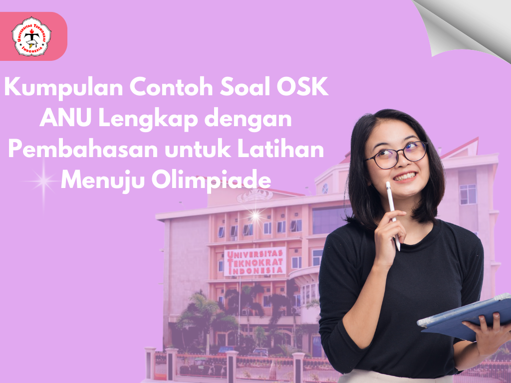 Kumpulan Contoh Soal OSK ANU Lengkap dengan Pembahasan untuk Latihan Menuju Olimpiade