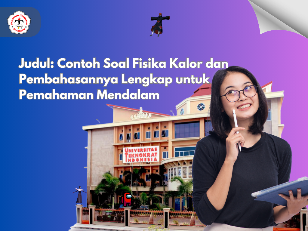 Judul: Contoh Soal Fisika Kalor dan Pembahasannya Lengkap untuk Pemahaman Mendalam