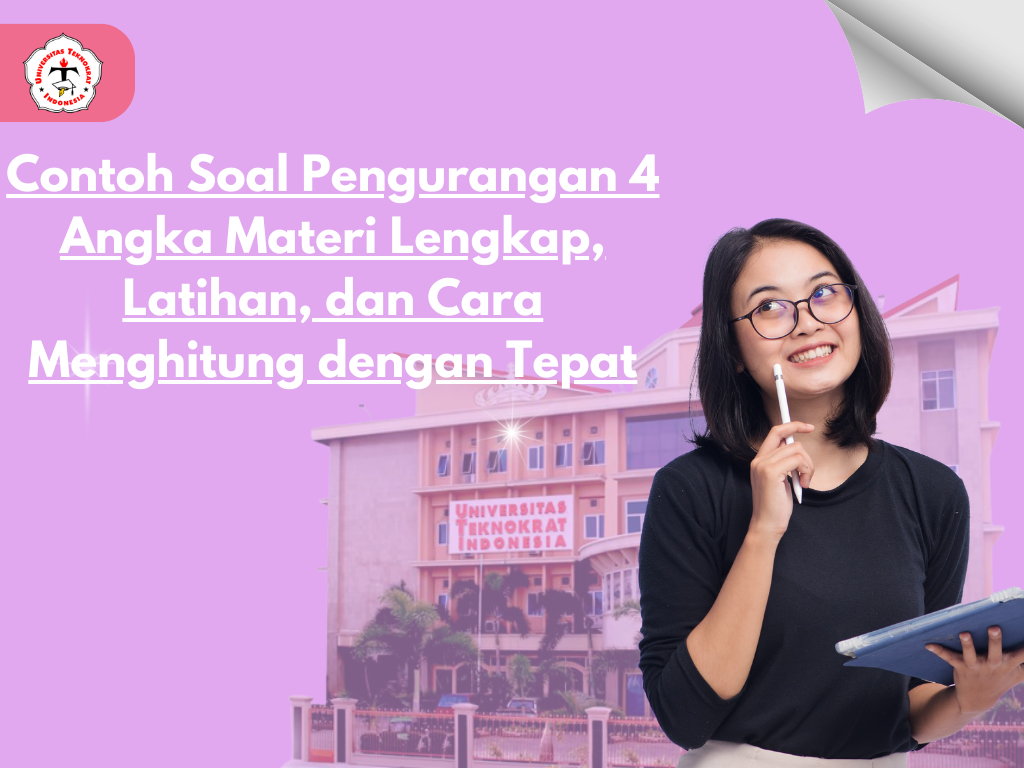 Contoh Soal Pengurangan 4 Angka Materi Lengkap, Latihan, dan Cara Menghitung dengan Tepat