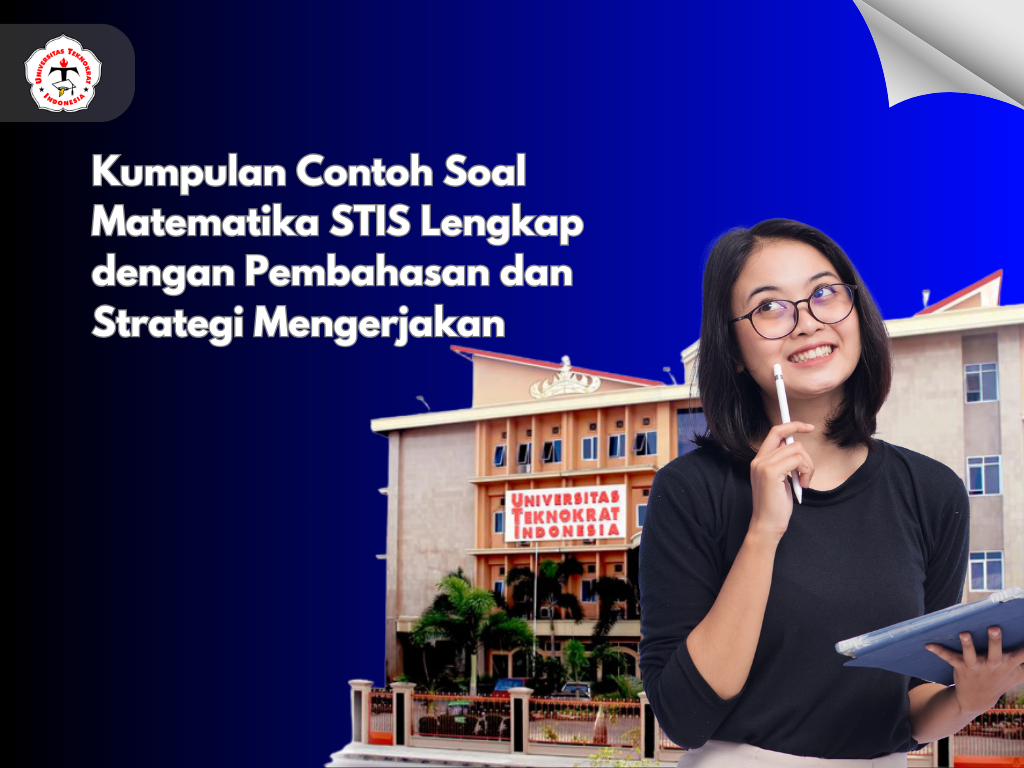 Kumpulan Contoh Soal Matematika STIS Lengkap dengan Pembahasan dan Strategi Mengerjakan