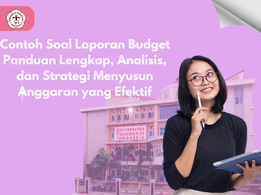 Contoh Soal Laporan Budget Panduan Lengkap, Analisis, dan Strategi Menyusun Anggaran yang Efektif