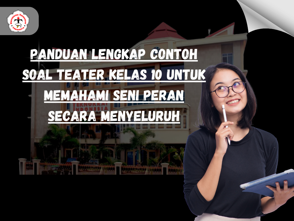 Panduan Lengkap Contoh Soal Teater Kelas 10 untuk Memahami Seni Peran secara Menyeluruh