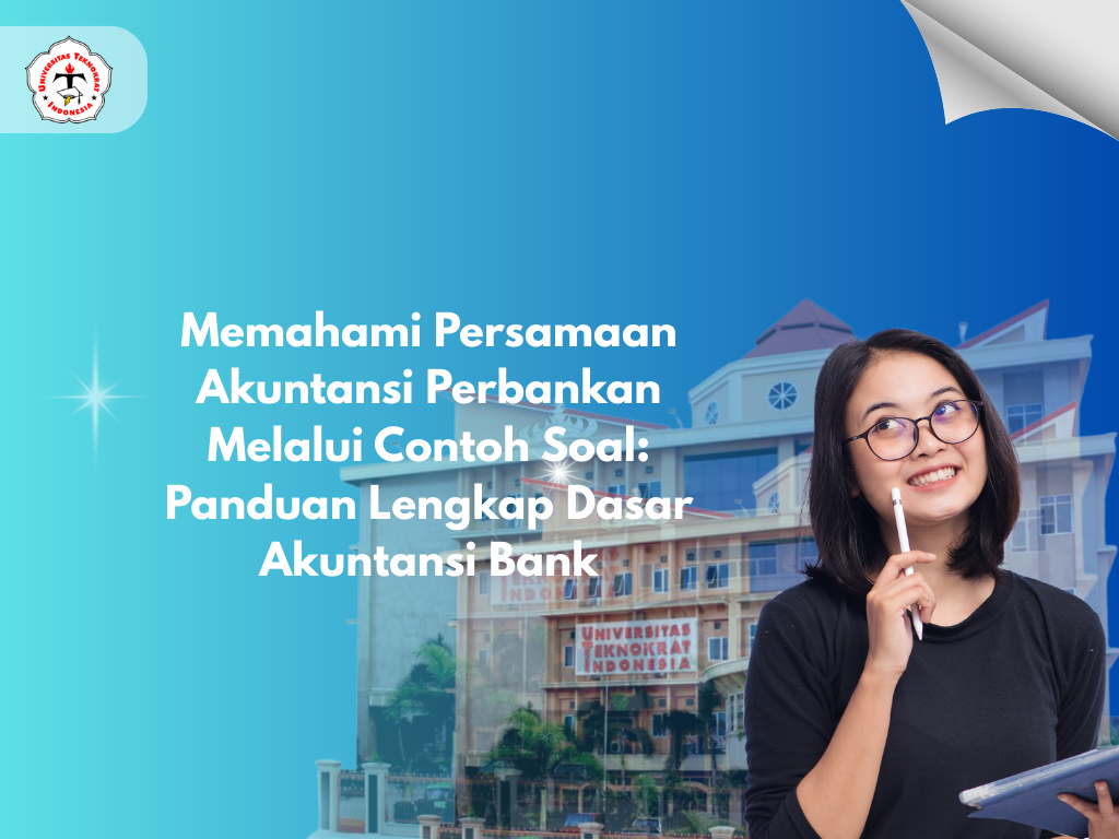 Memahami Persamaan Akuntansi Perbankan Melalui Contoh Soal: Panduan Lengkap Dasar Akuntansi Bank