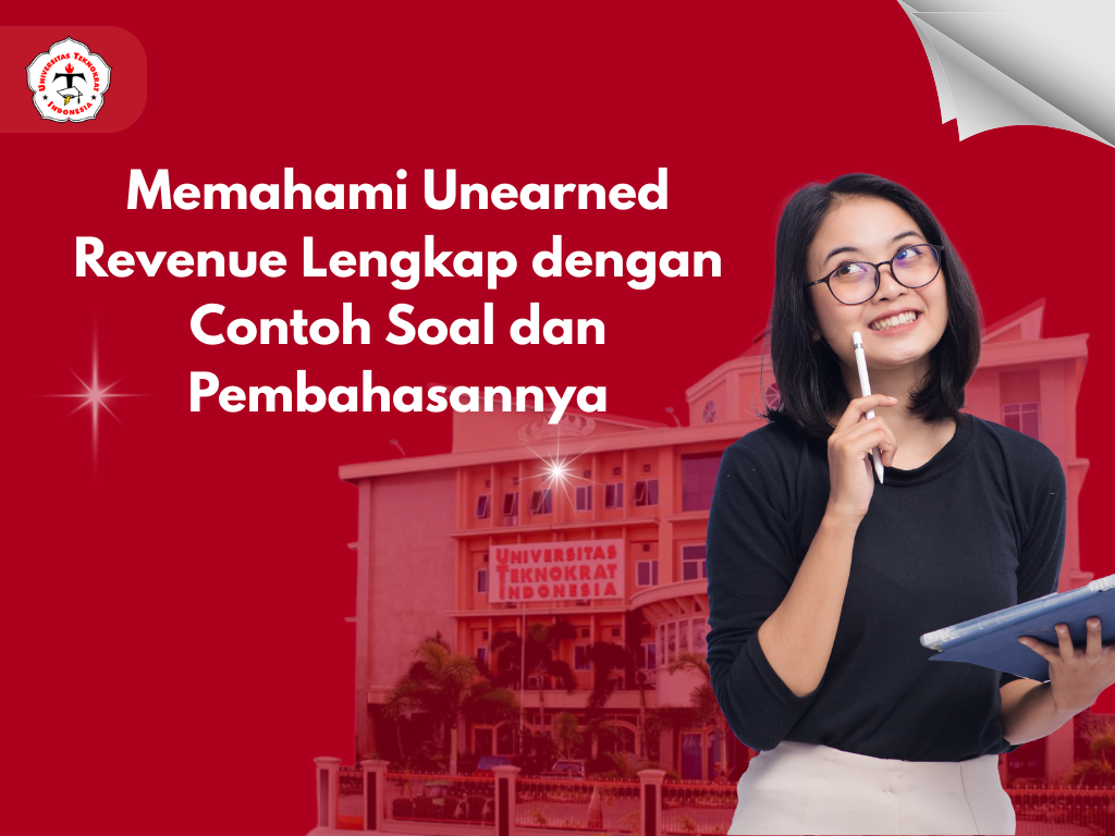 Memahami Unearned Revenue Lengkap dengan Contoh Soal dan Pembahasannya